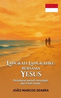 Cover: LANGKAH-LANGKAHKU BERSAMA YESUS - Jo&atilde;o Marcos Seabra