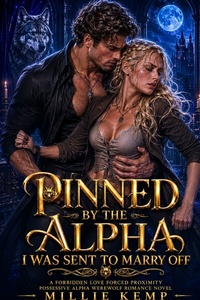Enlarge image Cover: Pinned by the Alpha I Was Sent to Marry Off - Publishdrive
