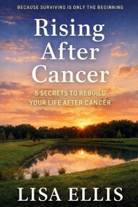 Enlarge image Cover: Rising After Cancer - Boundless Quill Publishing LLC