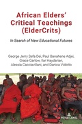 Cover: African Elders' Critical Teachings (ElderCrits) - Peter Lang Verlag