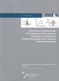 Cover: Physikalische Modellierung des &Uuml;bertragungsverhaltens optischer Messsysteme am Beispiel der Konfokalmikroskopie und der optischen Koh&auml;renztomographie - RPTU Rheinland-Pf&auml;lzische Technische Universit&auml;t Kaiserslautern Landau