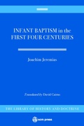 Cover: Infant Baptism in the First Four Centuries - Hymns Ancient & Modern