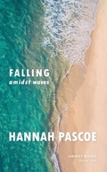 Cover: Falling Amidst Waves - Hannah Pascoe
