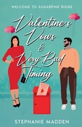 Cover: Valentine's. Vows & Very Bad Timing - Sugarpine Ridge