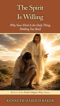 Cover: The Spirit Is Willing - The Spirit Is Willing;Gatekeeper Press