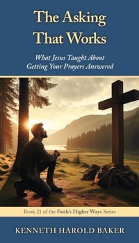 Enlarge image Cover: The Asking That Works - The Asking That Works;Gatekeeper Press