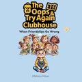 Cover: The Oops & Try Again Clubhouse - The Oops & Try Again Clubhouse