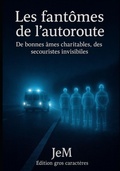 Cover: Les fant&ocirc;mes de l'autoroute - Jem