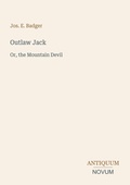 Cover: Outlaw Jack - Antiquum Novum Verlag