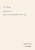 Cover: Dusky Dick - Antiquum Novum Verlag