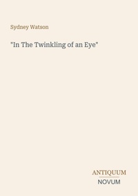 Enlarge image Cover: "In The Twinkling of an Eye" - Antiquum Novum Verlag