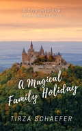 Cover: A Magical Family Holiday - Tirza Schaefer