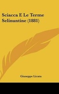 Cover: Sciacca E Le Terme Selinuntine (1881) - Kessinger Publishing