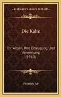 Cover: Die Kalte - Kessinger Publishing