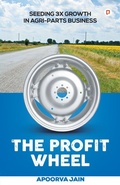 Cover: The profit wheel;SEEDING 3X GROWTH IN AGRI-PARTS BUSINESS - Repro India Limited