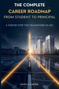 Enlarge image Cover: The Complete Career Roadmap From Student to Principal - The Complete Career Roadmap From Student to Principal