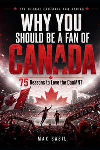 Enlarge image Cover: WHY YOU SHOULD BE A FAN OF CANADA - WHY YOU SHOULD BE A FAN OF CANADA
