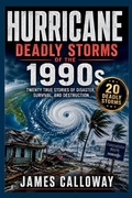 Cover: HURRICANE - Deadly Storms of the 1990s - Independently Published