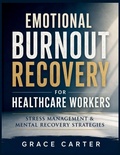 Cover: Emotional Burnout Recovery for Healthcare Workers - Branching Plot Books
