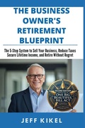 Cover: The Business Owner's Retirement Blueprint - The Business Owner's Retirement Blueprint;CPTX Media LLC