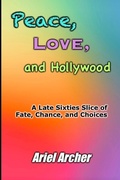 Cover: Peace, Love, and Hollywood - Branching Plot Books