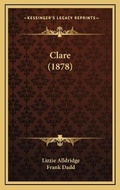 Cover: Clare (1878) - Kessinger Publishing
