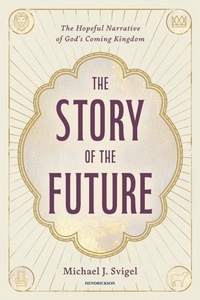 Enlarge image Cover: The Story of the Future - Hendrickson Publishers