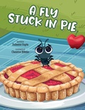 Cover: A Fly Stuck in Pie - Lawley Enterprises LLC