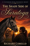Cover: The Shady Side of Saratoga - Greenfield Estates Media