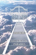 Cover: Das Leben im Paradies - Dan Berg