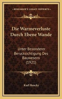 Abbildung von: Die Warmeverluste Durch Ebene Wande - Kessinger Publishing