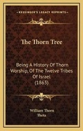 Cover: The Thorn Tree - Kessinger Publishing