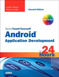Bild vergrößern Bild: Sams Teach Yourself Android Application Development in 24 Hours - Addison Wesley