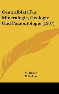 Abbildung von: Centralblatt Fur Mineralogie, Geologie Und Palaontologie (1907) - Kessinger Publishing