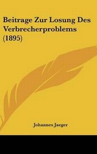Enlarge image Cover: Beitrage Zur Losung Des Verbrecherproblems (1895) - Kessinger Publishing