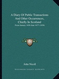 Cover: A Diary Of Public Transactions And Other Occurrences, Chiefly In Scotland - Kessinger Publishing