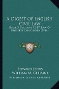 Cover: A Digest Of English Civil Law - Kessinger Publishing