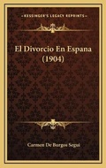 Bild: El Divorcio En Espana (1904) - Kessinger Publishing