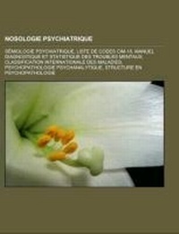 Abbildung von: Nosologie Psychiatrique - Books LLC, Wiki Series