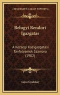 Bild: Belugyi Rendori Igazgatas - Kessinger Publishing