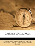 Cover: Caesar's Gallic War - Nabu Press