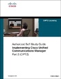 Cover: Implementing Cisco Unified Communications Manager, Part 2 (CIPT2) (Authorized Self-Study Guide) - Cisco Press