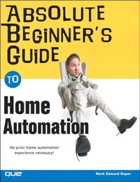 Enlarge image Cover: Absolute Beginner's Guide to Home Automation - Addison Wesley