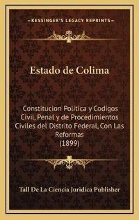 Abbildung von: Estado de Colima - Kessinger Publishing