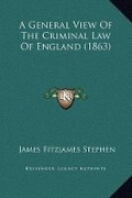 Bild: A General View Of The Criminal Law Of England (1863) - Kessinger Publishing
