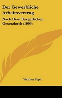 Abbildung von: Der Gewerbliche Arbeitsvertrag - Kessinger Publishing