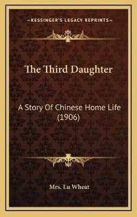Enlarge image Cover: The Third Daughter - Kessinger Publishing