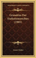 Bild: Grundriss Der Exekutionsrechtes (1905) - Kessinger Publishing
