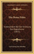 Bild: Die Bona Fides - Kessinger Publishing