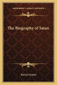 Bild: The Biography of Satan - Kessinger Publishing